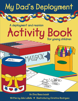 Paperback My Dad's Deployment: A Deployment and Reunion Activity Book for Young Children Book