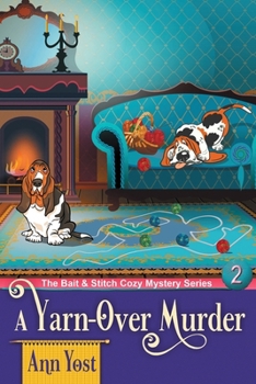 Paperback A Yarn-Over Murder (The Bait & Stitch Cozy Mystery Series, Book 2) Book