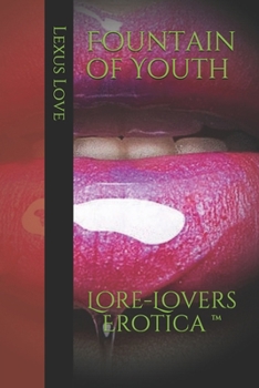 Paperback Fountain of Youth: Lore-Lovers Erotica (TM) Book