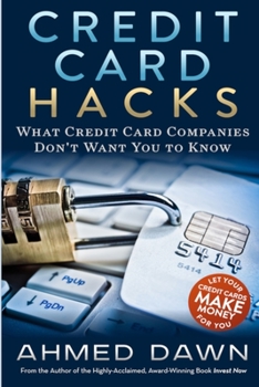 Paperback Credit Card Hacks: What Credit Card Companies Don't Want You to Know Book