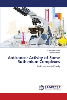 Paperback Anticancer Activity of Some Ruthenium Complexes Book