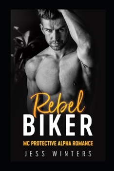 Paperback Rebel Biker: MC Protective Alpha Romance Book