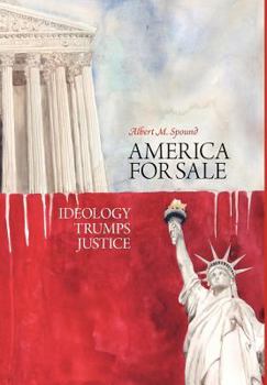 Hardcover America for Sale - Ideology Trumps Justice Book