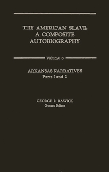 Hardcover The American Slave: Arkansas Narratives Parts 1 & 2, Vol. 8 Book
