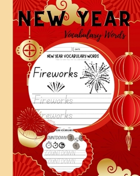 New Year Vocabulary Words Tracing Workbook: Writing Practice Book, Learn to Trace Sight Words, Coloring, Writing Workbook