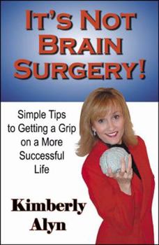 Paperback It's Not Brain Surgery! Book