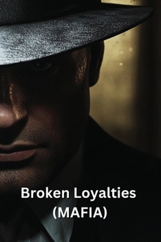 Paperback Broken Loyalties (MAFIA) Book