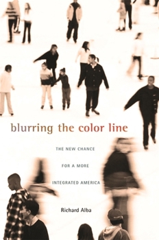 Paperback Blurring the Color Line: The New Chance for a More Integrated America Book