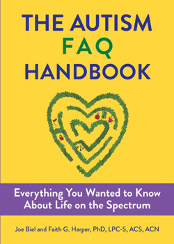 Paperback The Autism FAQ: Everything You Wanted to Know about Diagnosis & Autistic Life Book