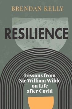 Paperback Resilience: Lessons from Sir William Wilde on Life After Covid Book