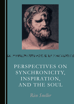 Hardcover Perspectives on Synchronicity, Inspiration, and the Soul Book