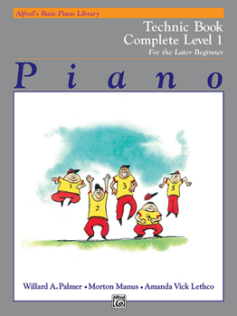 Paperback Alfred's Basic Piano Library Technic Complete, Bk 1: For the Later Beginner (Alfred's Basic Piano Library, Bk 1) Book