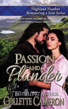 Passion and Plunder: A Scottish Regency - Book #5 of the Highland Heather Romancing a Scot