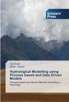 Paperback Hydrological Modelling using Process based and Data Driven Models Book