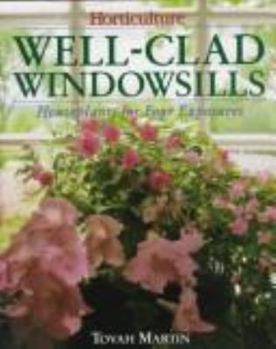Hardcover Well-Clad Windowsills: Houseplants for Four Exposures Book