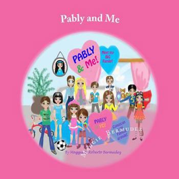 Paperback Pably and Me: Meet My Big Family Book