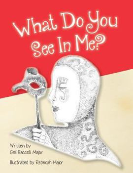 Paperback What Do You See in Me? I Am Who I Am Book