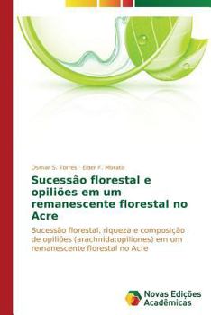 Paperback Sucessão florestal e opiliões em um remanescente florestal no Acre [Portuguese] Book