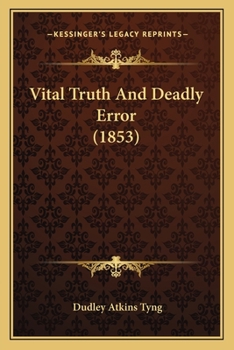 Paperback Vital Truth And Deadly Error (1853) Book