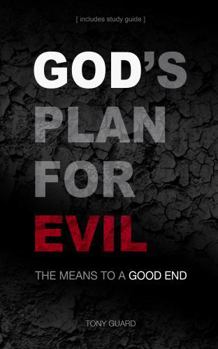 Paperback God's Plan for Evil: The means to a good end Book