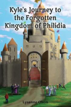 Paperback Kyle's Journey to the Forgotten Kingdom of Philidia Book