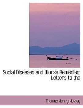Paperback Social Diseases and Worse Remedies: Letters to the [Large Print] Book