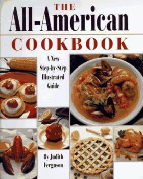 Hardcover The All-American Cookbook: A New Step-By-Step Illustrated Guide Book
