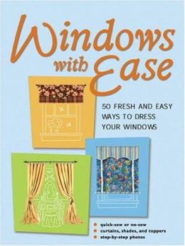 Paperback Windows with Ease: 50 Fresh and Easy Ways to Dress Your Windows Book