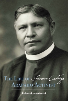 Hardcover The Life of Sherman Coolidge, Arapaho Activist Book