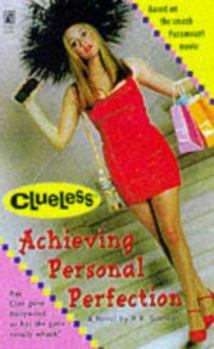 Achieving Personal Perfection - Book #4 of the Clueless