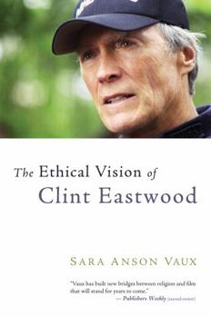 Paperback The Ethical Vision of Clint Eastwood Book