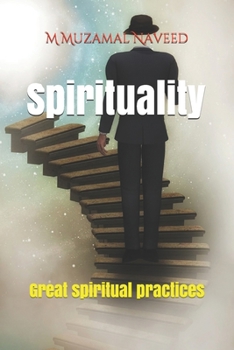 Spirituality: Great spiritual practices