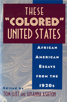 Paperback These "Colored" United States: African American Essays from the 1920s Book