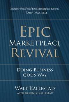 Hardcover Epic Marketplace Revival: Doing Business God's Way Book