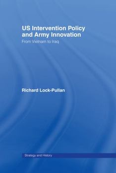 Hardcover US Intervention Policy and Army Innovation: From Vietnam to Iraq Book