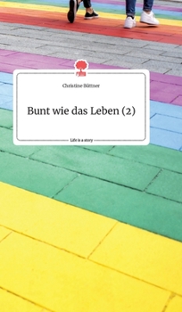 Hardcover Bunt wie das Leben (2). Life is a Story - story.one [German] Book