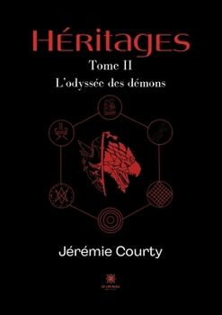 Paperback Héritages: Tome II: L'odyssée des démons [French] Book