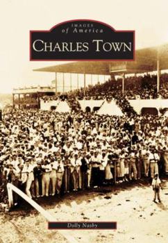 Charles Town - Book  of the Images of America: West Virginia