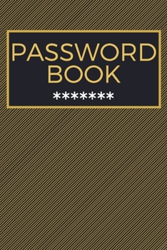 Paperback Password Book: Internet Logbook Keeper Manager Organizer Passwords - Alphabetical With Tabs Information Journal Book