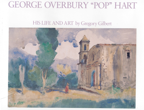 Hardcover George Overbury 'Pop' Hart: His Life and Art Book