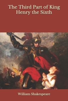 Paperback The Third Part of King Henry the Sixth Book