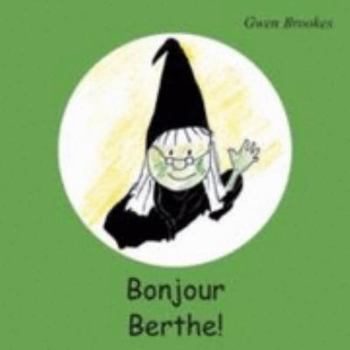 Paperback Bonjour Berthe! (French Edition) [French] Book