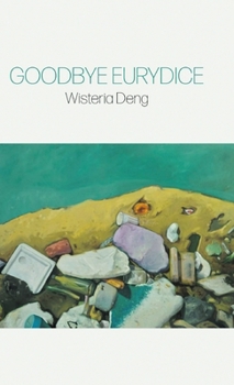 Hardcover Goodbye Eurydice Book