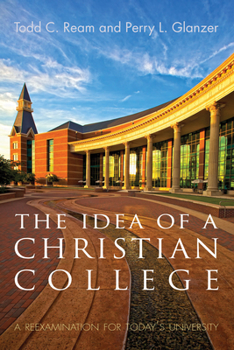 Paperback The Idea of a Christian College Book