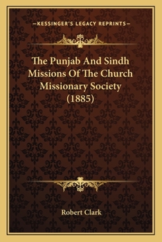 Paperback The Punjab And Sindh Missions Of The Church Missionary Society (1885) Book