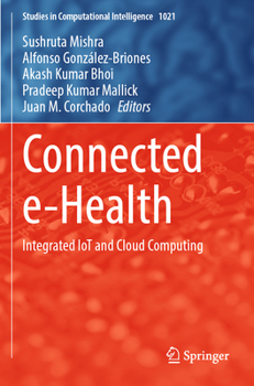 Paperback Connected E-Health: Integrated Iot and Cloud Computing Book