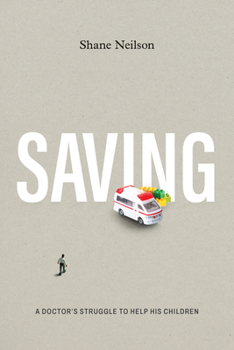 Paperback Saving: A Doctor's Struggle to Help His Children Book