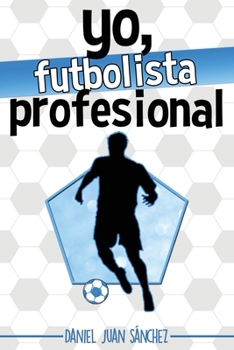 Paperback Yo, futbolista profesional [Spanish] Book