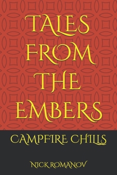 Tales from the Embers: Campfire Chills