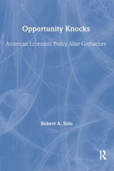 Paperback Opportunity Knocks: American Economic Policy After Gorbachev Book